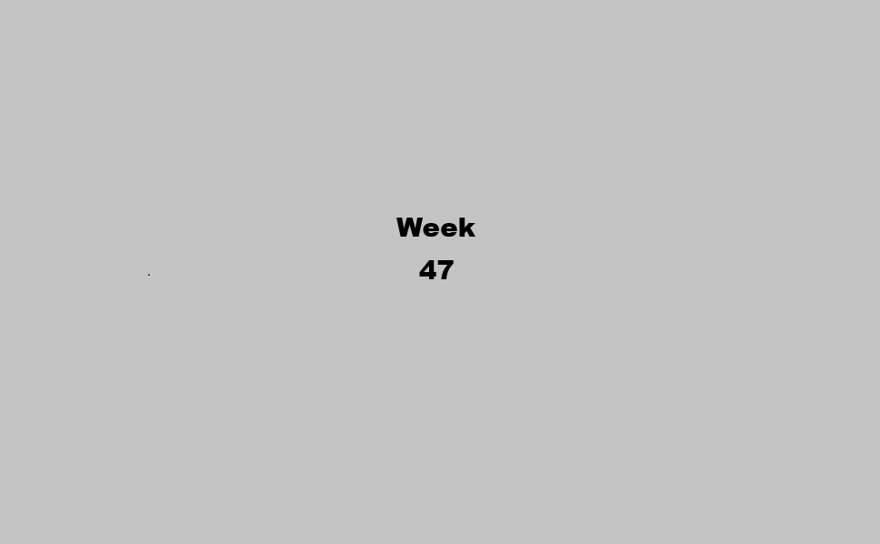 Week 47-2026
