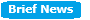 Brief News
