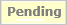 Pending