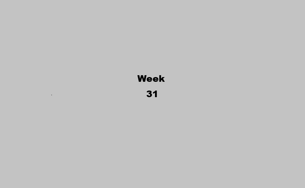 Week 31-2021